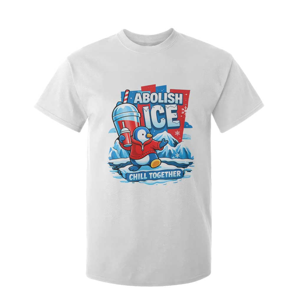 Abolish Ice T Shirt For Kid Subtle FDT Penguin Slush Drink Funny Summer Chill Mode TS10 White Print Your Wear