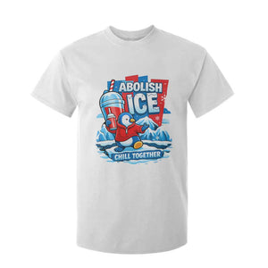Abolish Ice T Shirt For Kid Subtle FDT Penguin Slush Drink Funny Summer Chill Mode TS10 White Print Your Wear