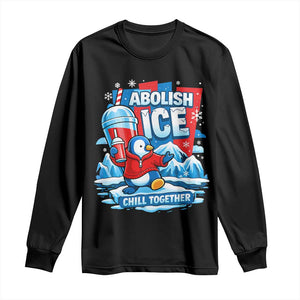 Abolish Ice Long Sleeve Shirt Subtle FDT Penguin Slush Drink Funny Summer Chill Mode TS10 Black Print Your Wear
