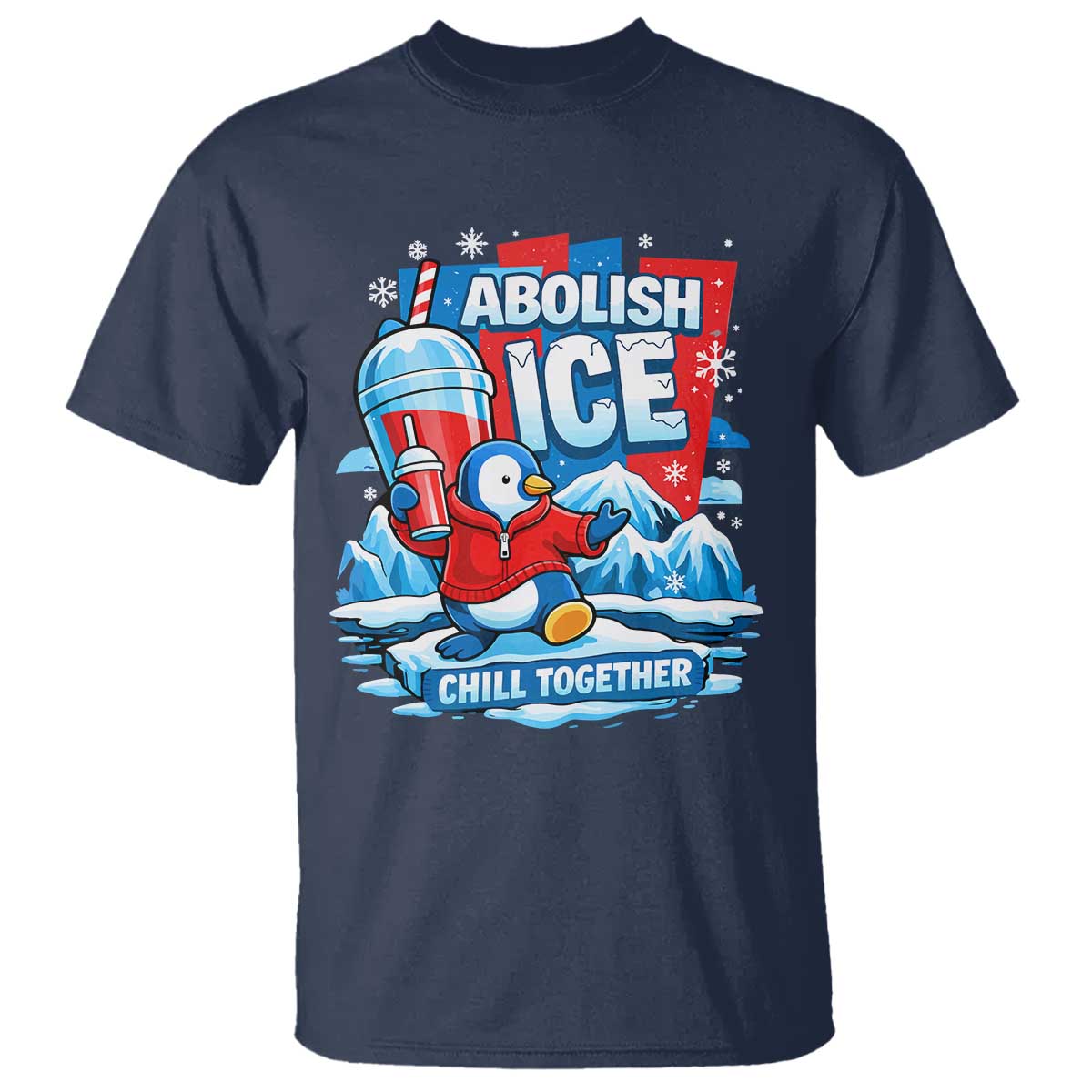 Abolish Ice T Shirt Subtle FDT Penguin Slush Drink Funny Summer Chill Mode TS10 Navy Print Your Wear