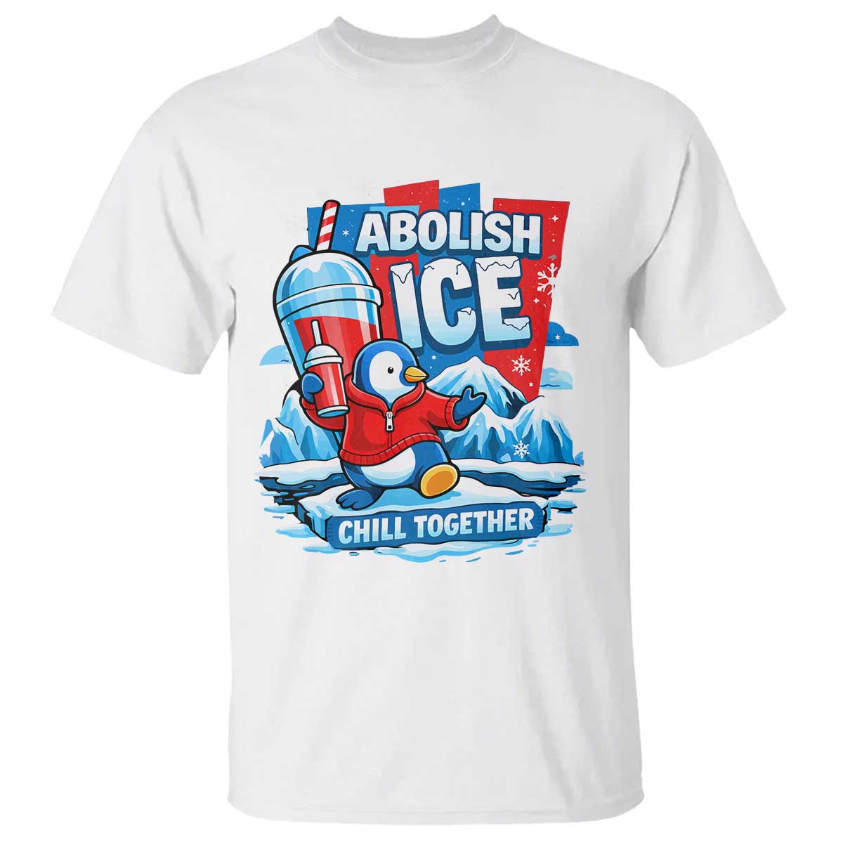 Abolish Ice T Shirt Subtle FDT Penguin Slush Drink Funny Summer Chill Mode TS10 White Print Your Wear