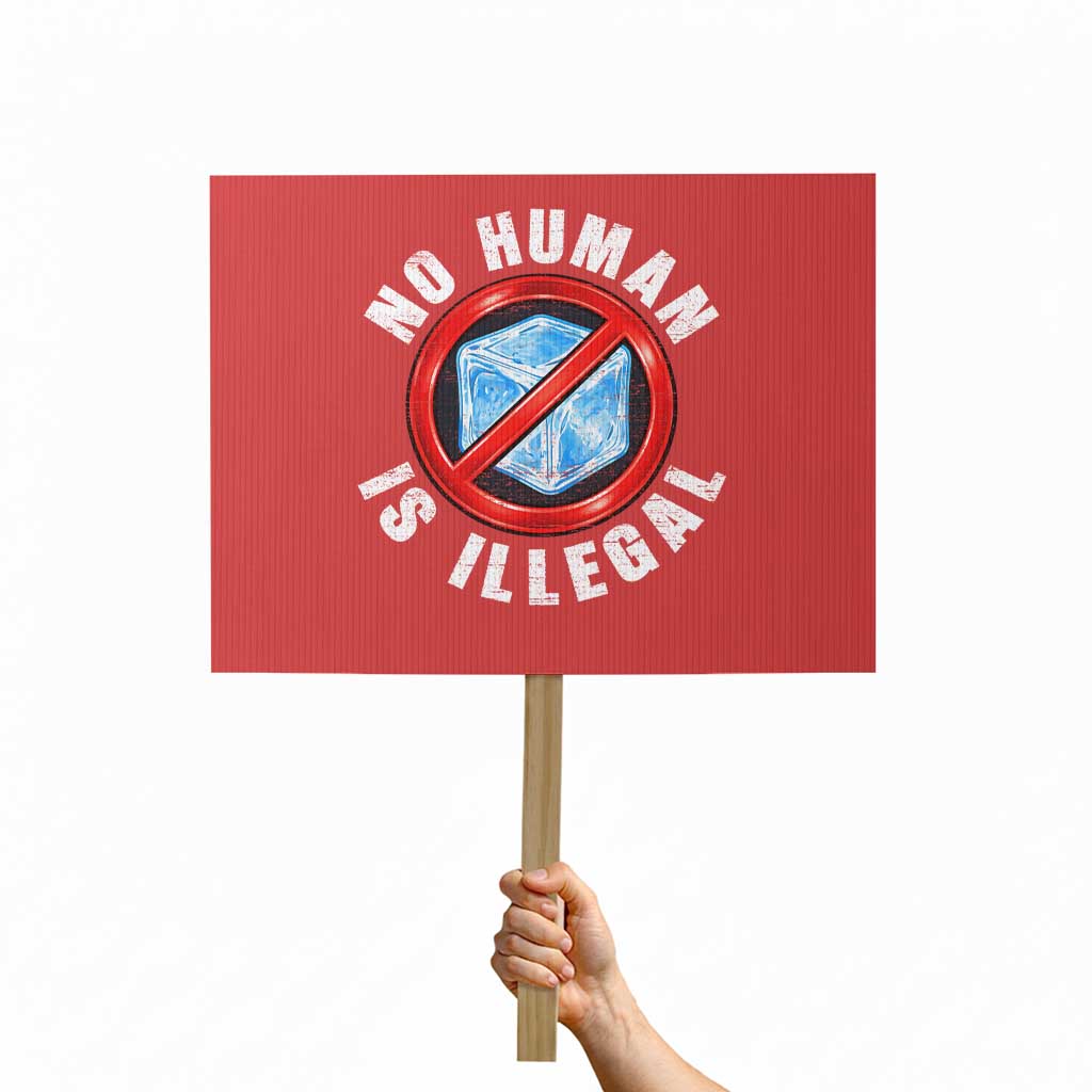 Abolish Ice No Human is Illegal Protest Sign Retro Protest Subtle FDT TS10 Horizontal 18