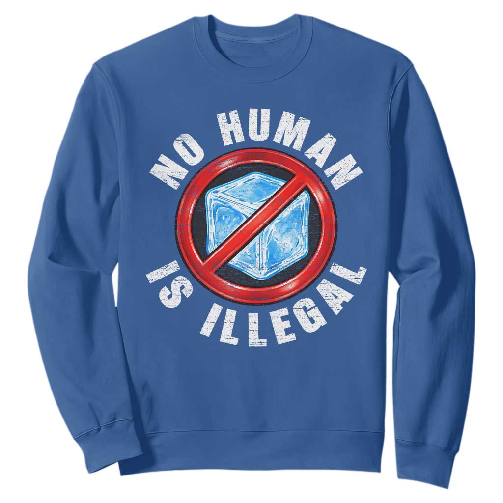 Abolish Ice No Human is Illegal Sweatshirt Retro Protest Subtle FDT TS10 Royal Blue Print Your Wear