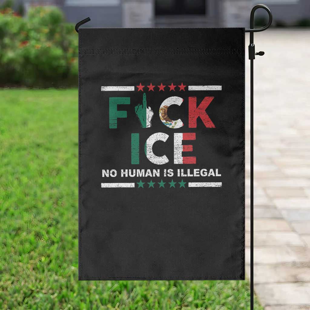 Fck Ice Garden Flag Mexico Flag Mexican Immigrant Anti Immigration Enforcement TS10 Print Your Wear
