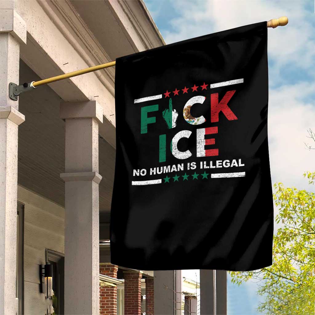 Fck Ice Garden Flag Mexico Flag Mexican Immigrant Anti Immigration Enforcement TS10 Print Your Wear