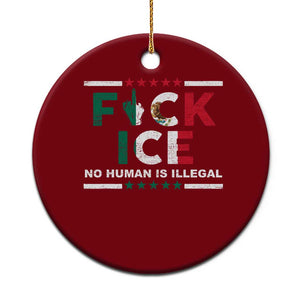 Fck Ice Ceramic Ornament Mexico Flag Mexican Immigrant Anti Immigration Enforcement TS10 1pc Red Print Your Wear