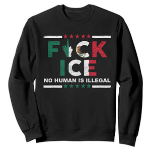 Fck Ice Sweatshirt Mexico Flag Mexican Immigrant Anti Immigration Enforcement TS10 Black Print Your Wear