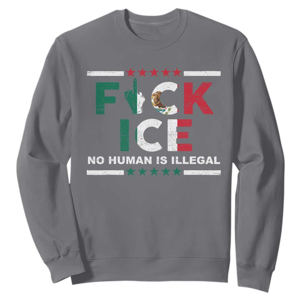 Fck Ice Sweatshirt Mexico Flag Mexican Immigrant Anti Immigration Enforcement TS10 Charcoal Print Your Wear