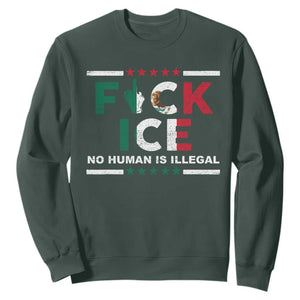 Fck Ice Sweatshirt Mexico Flag Mexican Immigrant Anti Immigration Enforcement TS10 Dark Forest Green Print Your Wear
