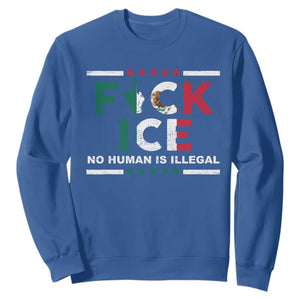 Fck Ice Sweatshirt Mexico Flag Mexican Immigrant Anti Immigration Enforcement TS10 Royal Blue Print Your Wear