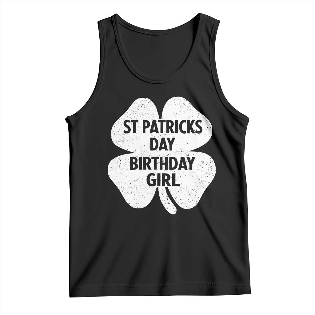 St Patricks Day Birthday Girl Tank Top Irish Bday Shamrock Clovers TS10 Black Print Your Wear