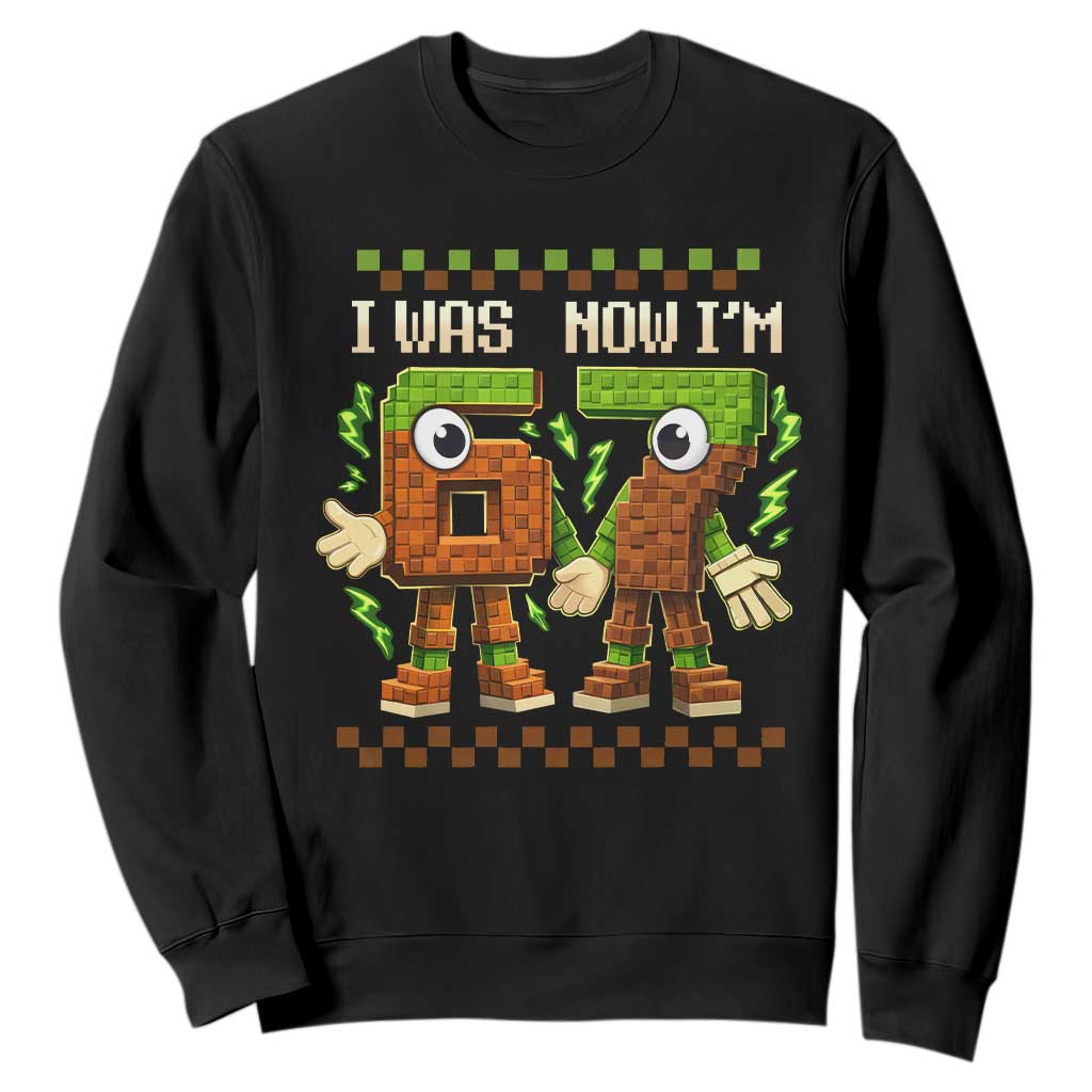 I Was 6 Now Im 7 7th Birthday 67 Meme Sweatshirt Six Seven Checkered Kids Gaming Meme TS10 Black Print Your Wear