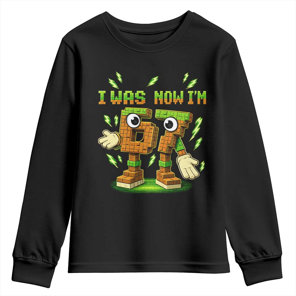 I Was 6 Now Im 7 7th Birthday 67 Meme Youth Sweatshirt Funny 6 7 Birthday Six Seven Kids Gaming TS10 Black Print Your Wear