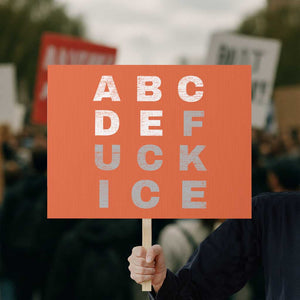 Fck Ice Protest Sign Chinga La Migra Subtle FDT TS10 Horizontal 18" × 24" Orange Print Your Wear