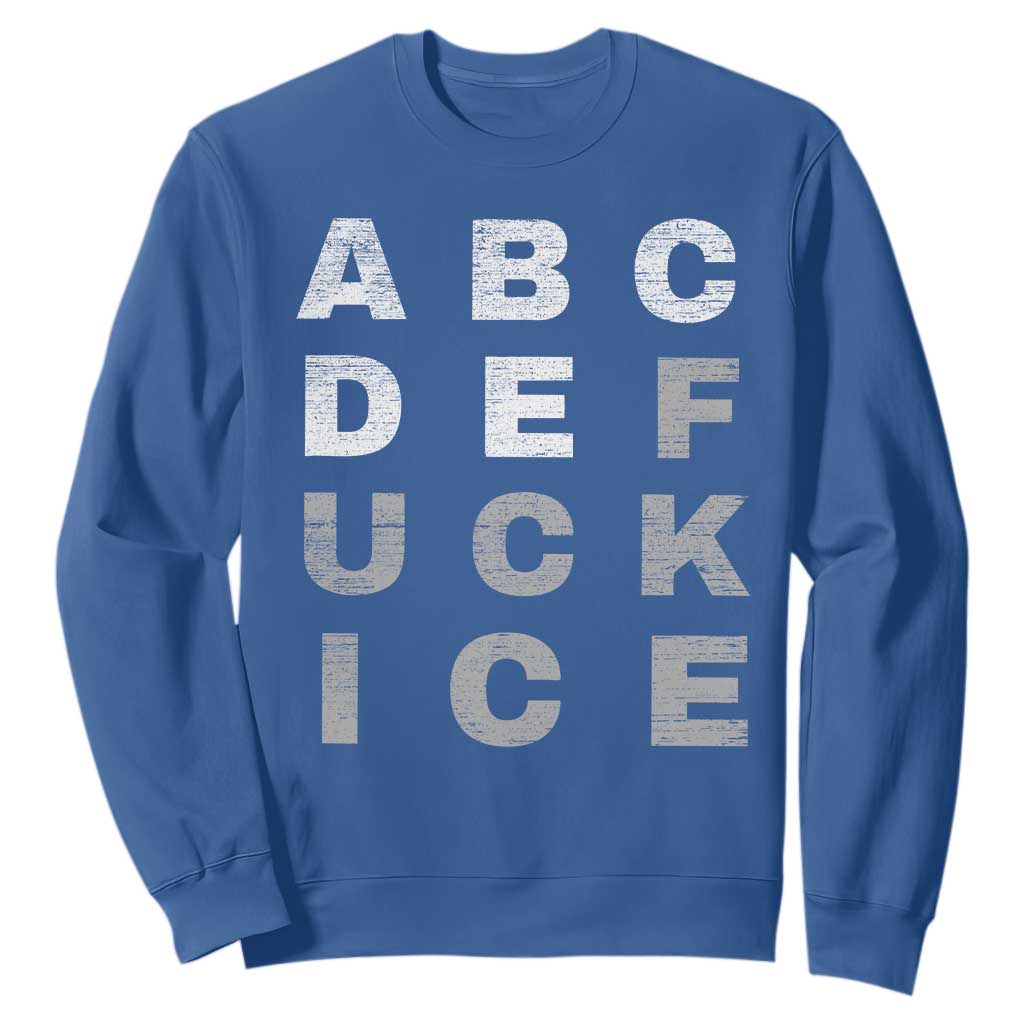 Fck Ice Sweatshirt Chinga La Migra Subtle FDT TS10 Royal Blue Print Your Wear