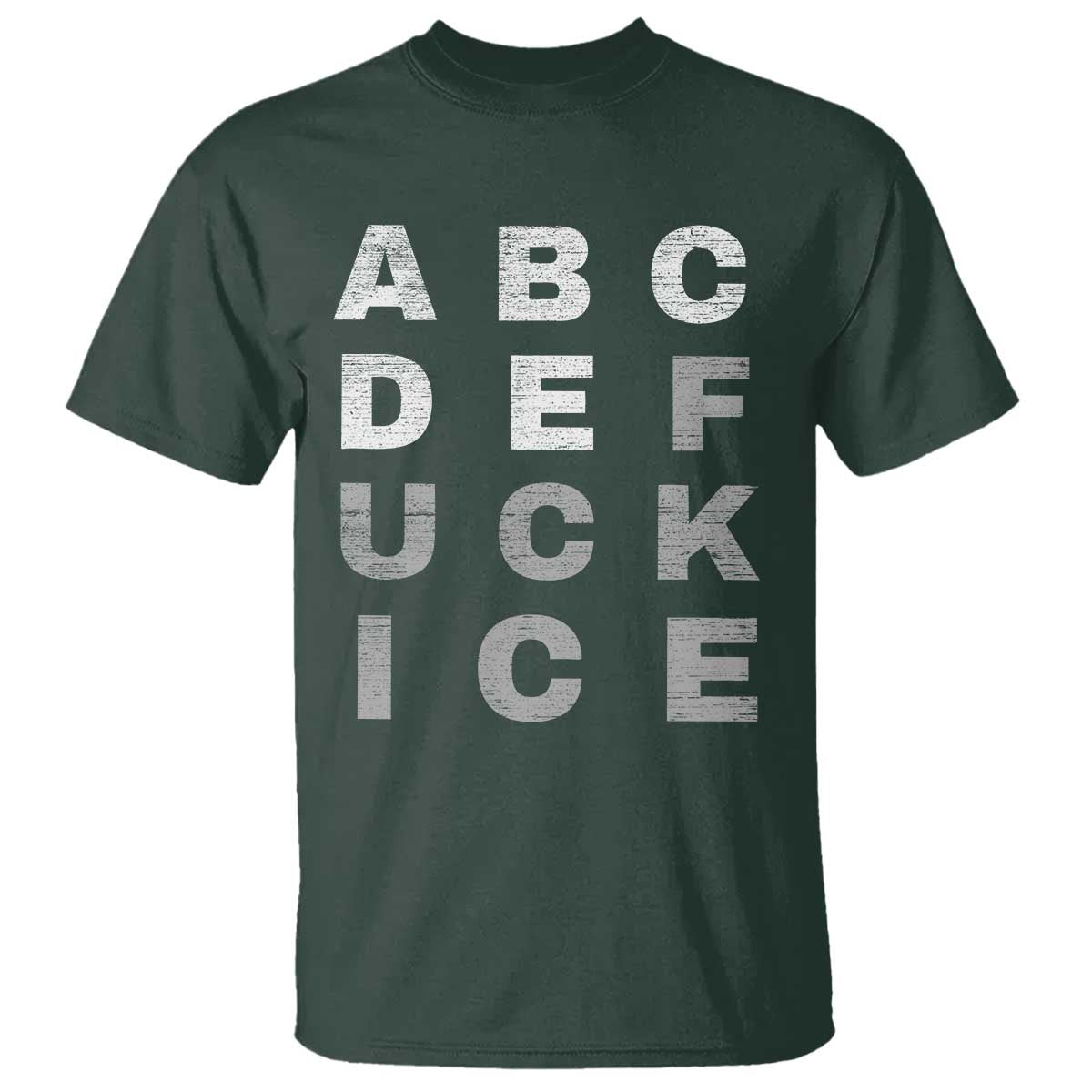 Fck Ice T Shirt Chinga La Migra Subtle FDT TS10 Dark Forest Green Print Your Wear