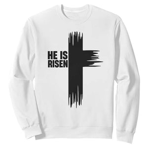 He Is Risen Sweatshirt Christian Easter Cross TS10 White Print Your Wear