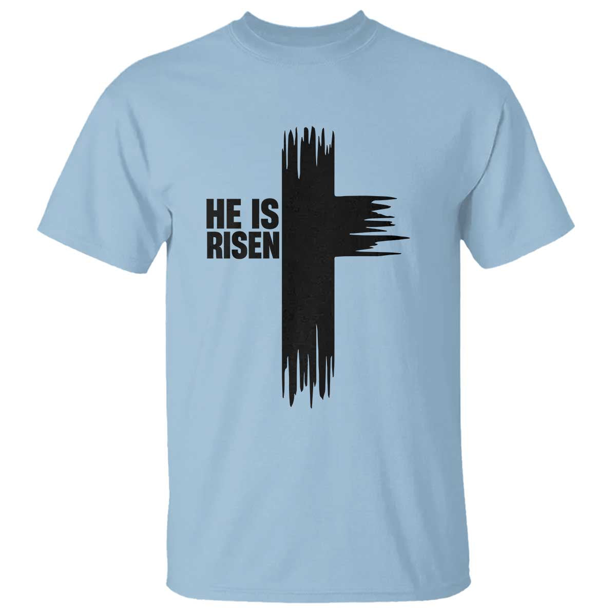 He Is Risen T Shirt Christian Easter Cross TS10 Light Blue Print Your Wear