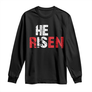 He Is Risen Long Sleeve Shirt Vintage Christian Religious Faith TS10 Black Print Your Wear