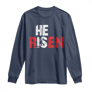 He Is Risen Long Sleeve Shirt Vintage Christian Religious Faith TS10 Navy Print Your Wear