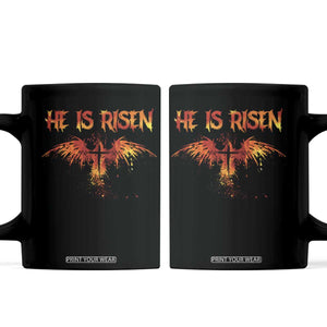 He Is Risen Coffee Mug Phoenix Christian Jesus Resurrection Cross TS10 Black Print Your Wear