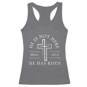 He Is Not Here He Has Risen Racerback Tank Top Jesus Christ Easter Cross Christian Matt 28:6 TS10 Charcoal Print Your Wear