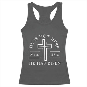 He Is Not Here He Has Risen Racerback Tank Top Jesus Christ Easter Cross Christian Matt 28:6 TS10 Dark Heather Print Your Wear