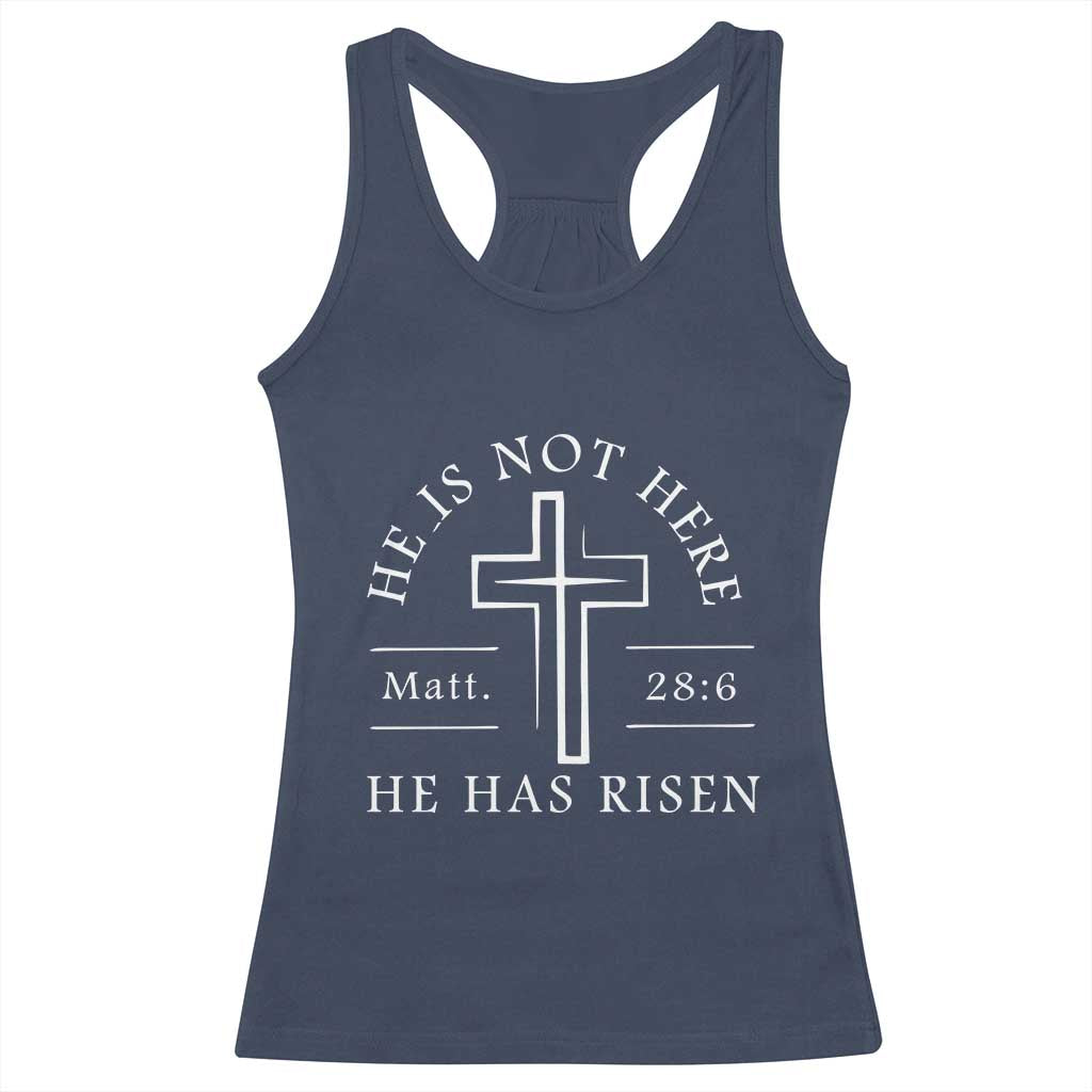 He Is Not Here He Has Risen Racerback Tank Top Jesus Christ Easter Cross Christian Matt 28:6 TS10 Navy Print Your Wear