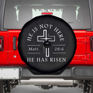 He Is Not Here He Has Risen Spare Tire Cover Jesus Christ Easter Cross Christian Matt 28:6 TS10 Black Print Your Wear