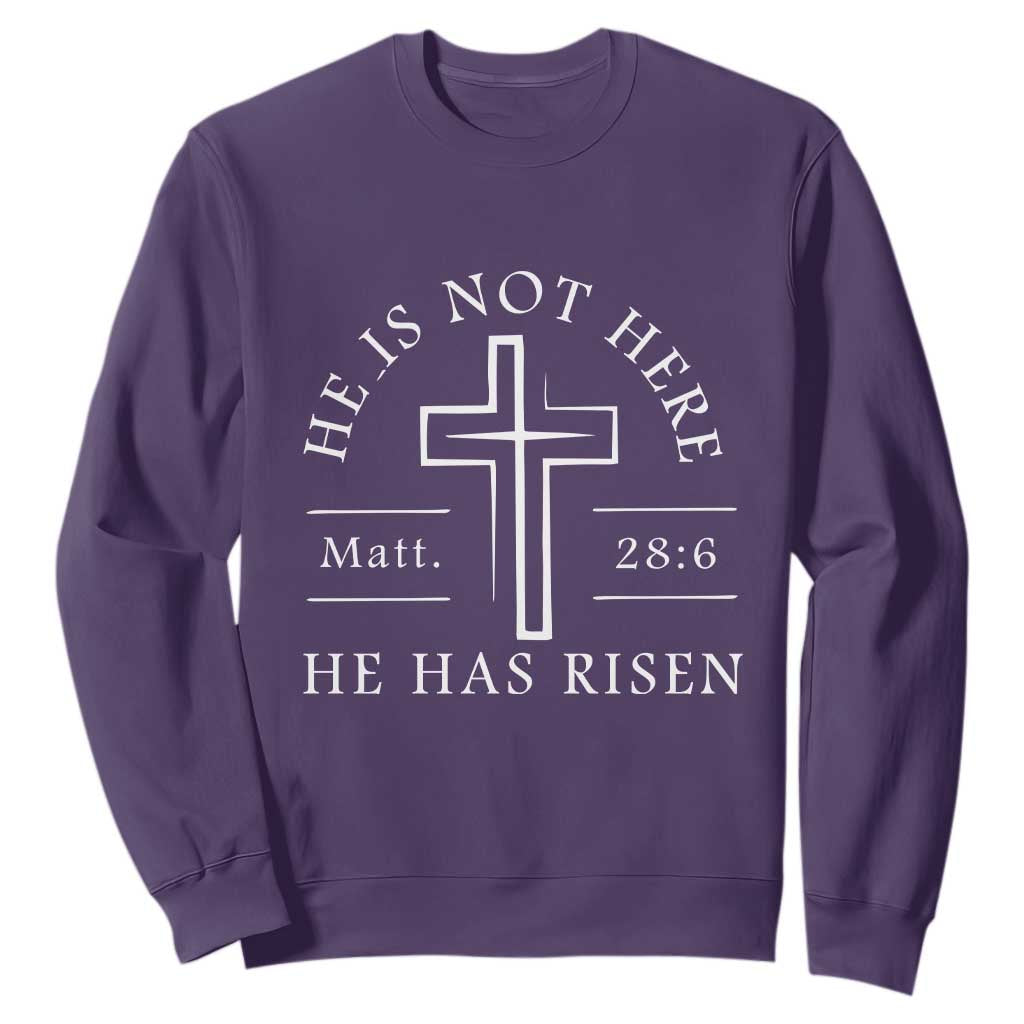 He Is Not Here He Has Risen Sweatshirt Jesus Christ Easter Cross Christian Matt 28:6 TS10 Purple Print Your Wear