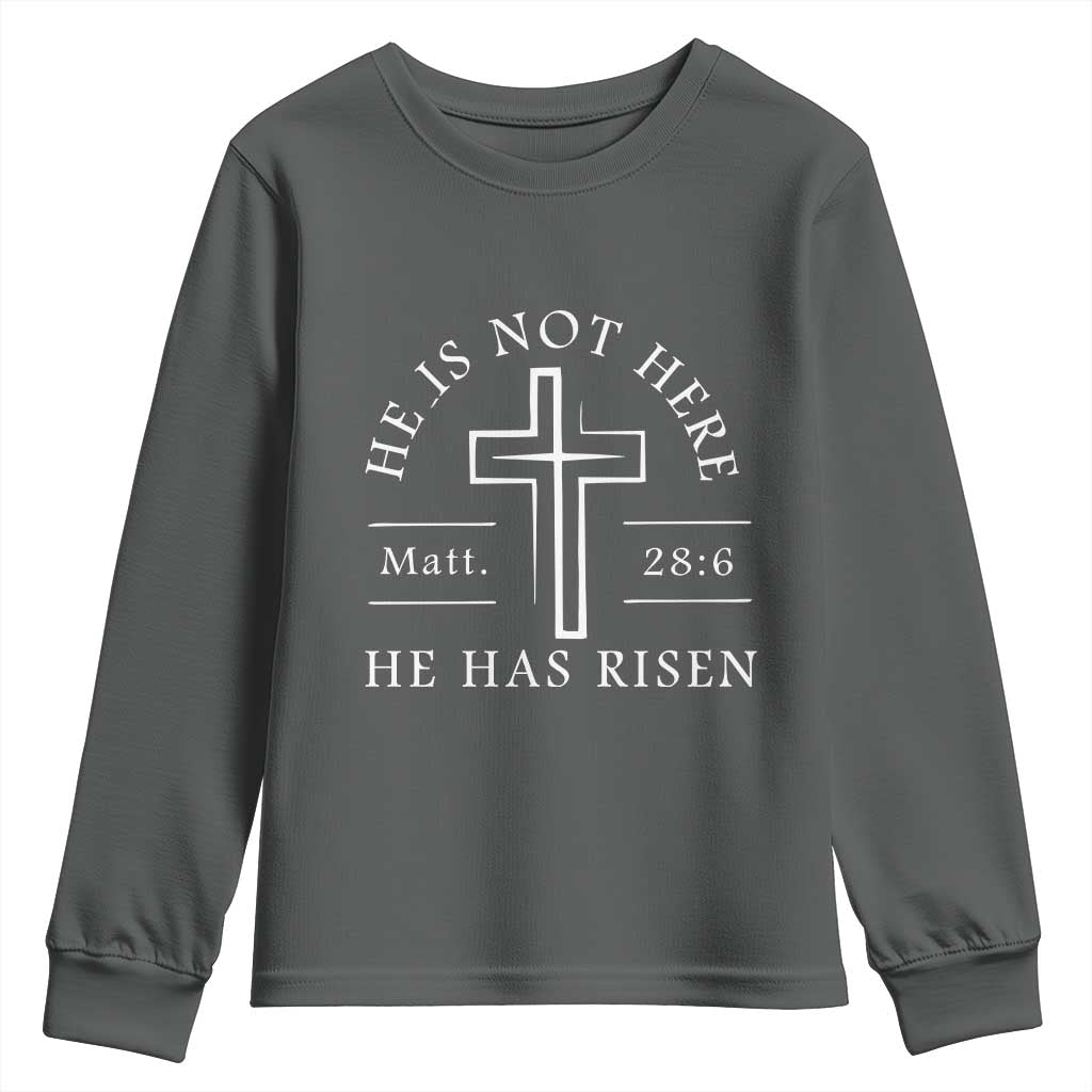 He Is Not Here He Has Risen Youth Sweatshirt Jesus Christ Easter Cross Christian Matt 28:6 TS10 Dark Heather Print Your Wear