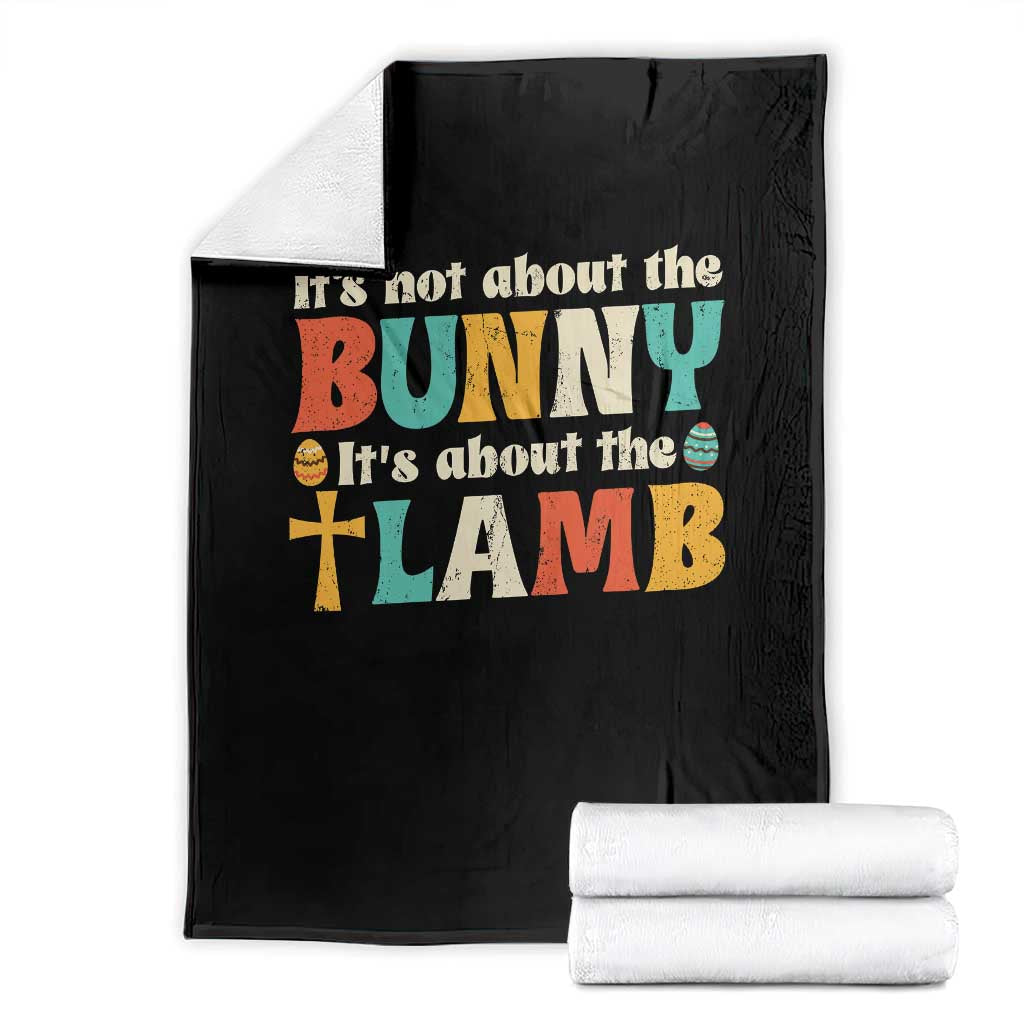 Religious Easter Throw Blanket Retro Its Not About The Bunny Its About The Lamb TS10 Black Print Your Wear