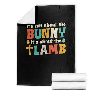 Religious Easter Throw Blanket Retro Its Not About The Bunny Its About The Lamb TS10 Black Print Your Wear