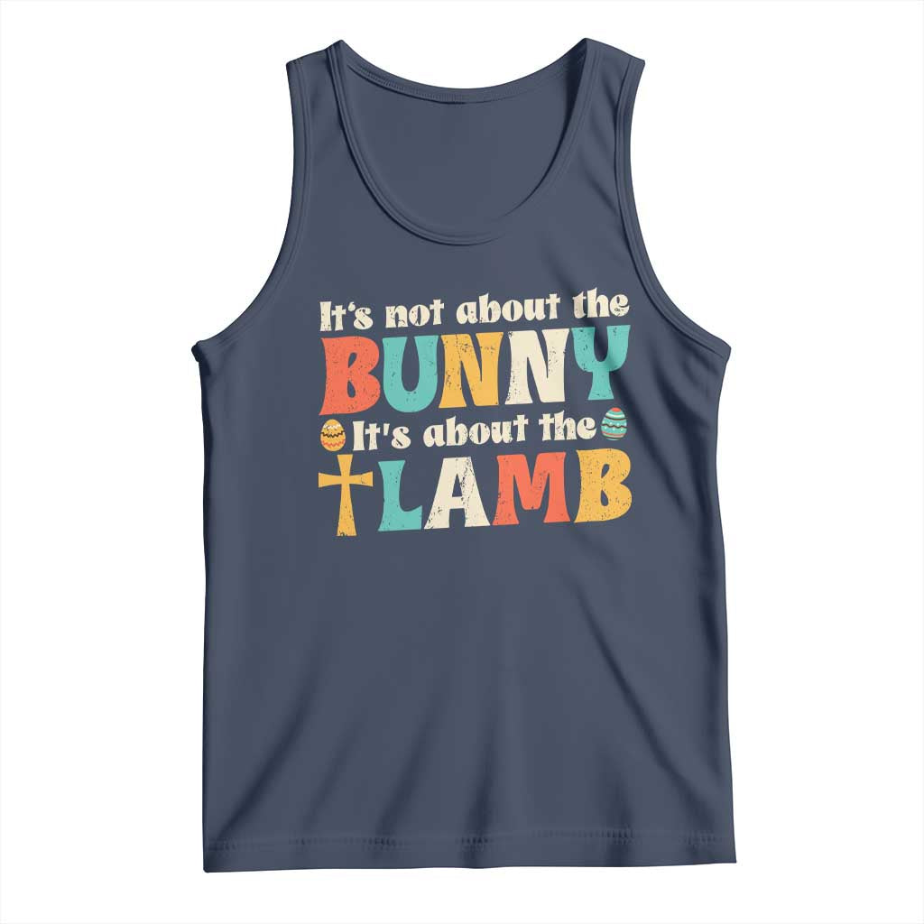Religious Easter Tank Top Retro Its Not About The Bunny Its About The Lamb TS10 Navy Print Your Wear