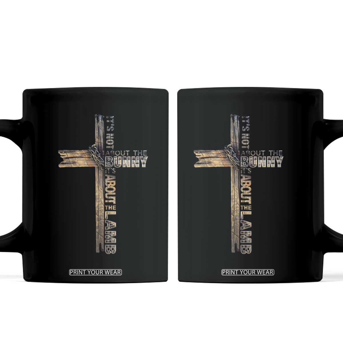 Easter Christian Coffee Mug Vintage Cross Farmhouse Religious Not About Bunny About the Lamb TS10 Black Print Your Wear