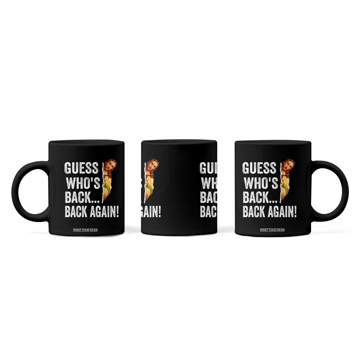 Funny Jesus Meme Quote Coffee Mug Easter Guess Whos Back Funny Religious TS10 Print Your Wear