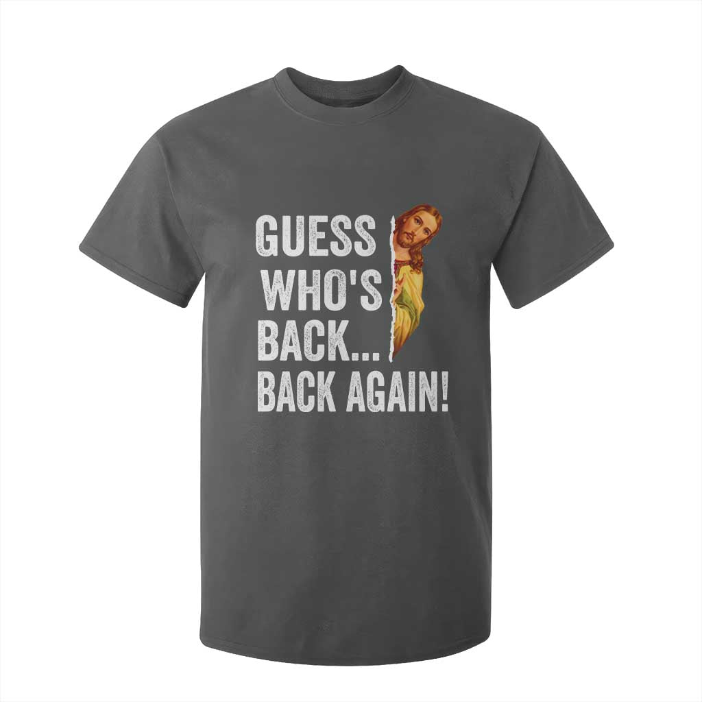 Funny Jesus Meme Quote T Shirt For Kid Easter Guess Whos Back Funny Religious TS10 Dark Heather Print Your Wear