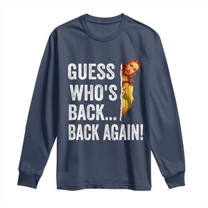 Funny Jesus Meme Quote Long Sleeve Shirt Easter Guess Whos Back Funny Religious TS10 Navy Print Your Wear