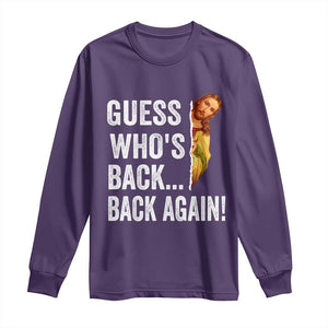 Funny Jesus Meme Quote Long Sleeve Shirt Easter Guess Whos Back Funny Religious TS10 Purple Print Your Wear