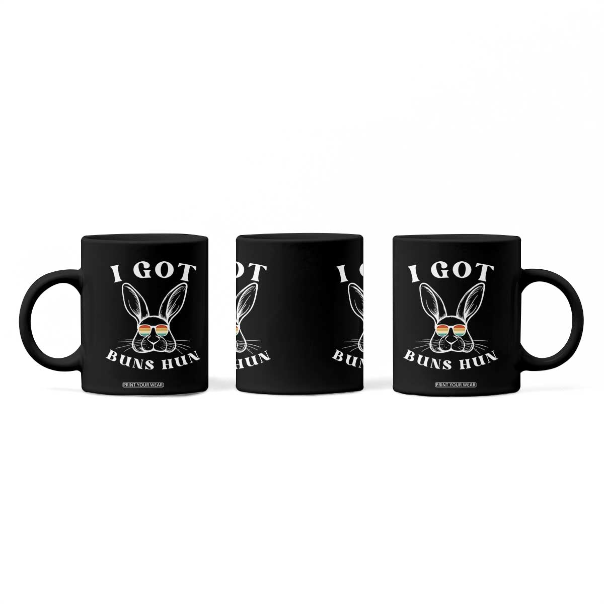Rabbit Easter Bunny Sunglasses Coffee Mug Retro Vintage I Got Buns Hun Funny Jokes TS10 Print Your Wear