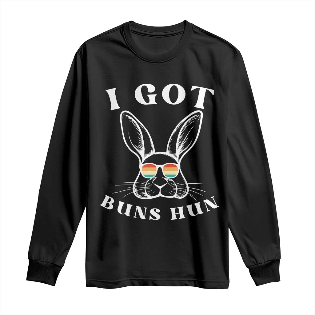 Rabbit Easter Bunny Sunglasses Long Sleeve Shirt Retro Vintage I Got Buns Hun Funny Jokes TS10 Black Print Your Wear
