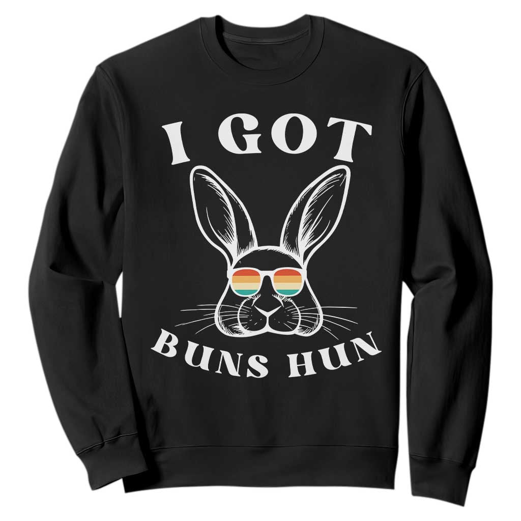 Rabbit Easter Bunny Sunglasses Sweatshirt Retro Vintage I Got Buns Hun Funny Jokes TS10 Black Print Your Wear
