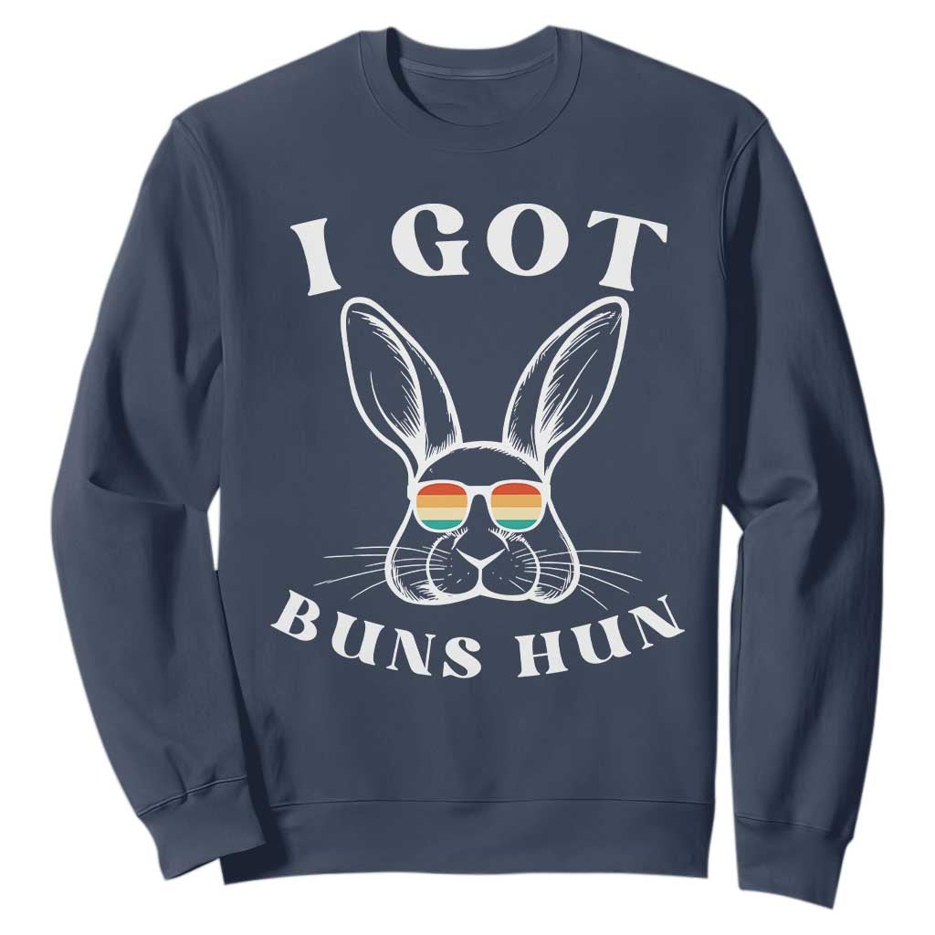 Rabbit Easter Bunny Sunglasses Sweatshirt Retro Vintage I Got Buns Hun Funny Jokes TS10 Navy Print Your Wear