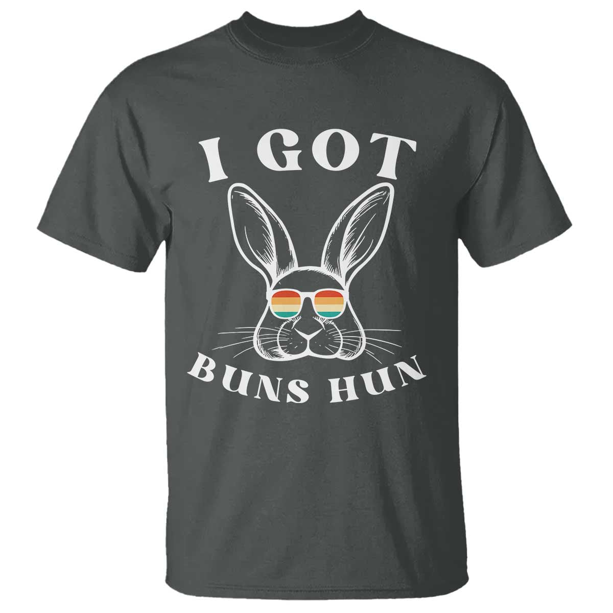 Rabbit Easter Bunny Sunglasses T Shirt Retro Vintage I Got Buns Hun Funny Jokes TS10 Dark Heather Print Your Wear