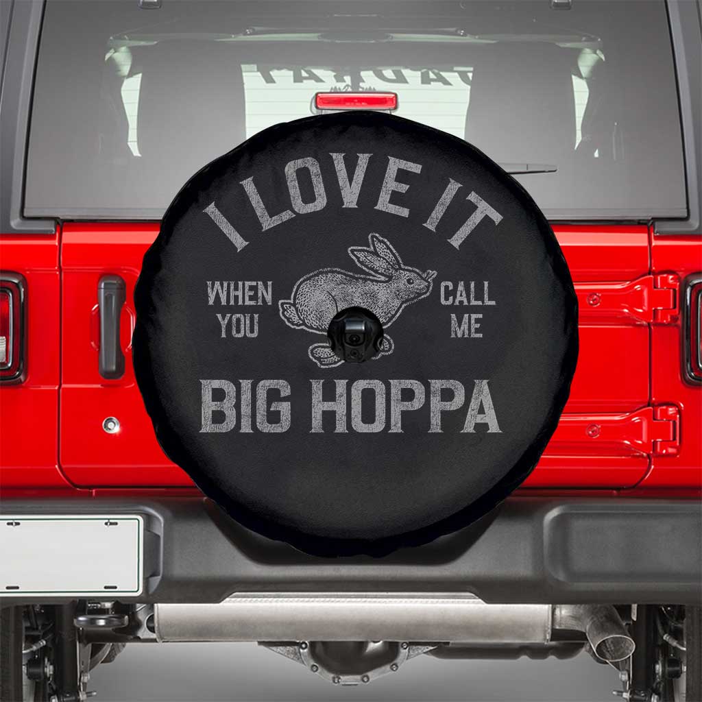 I Love It When You Call Me Big Hoppa Spare Tire Cover Funny Easter Day Bunny TS10 Black Print Your Wear