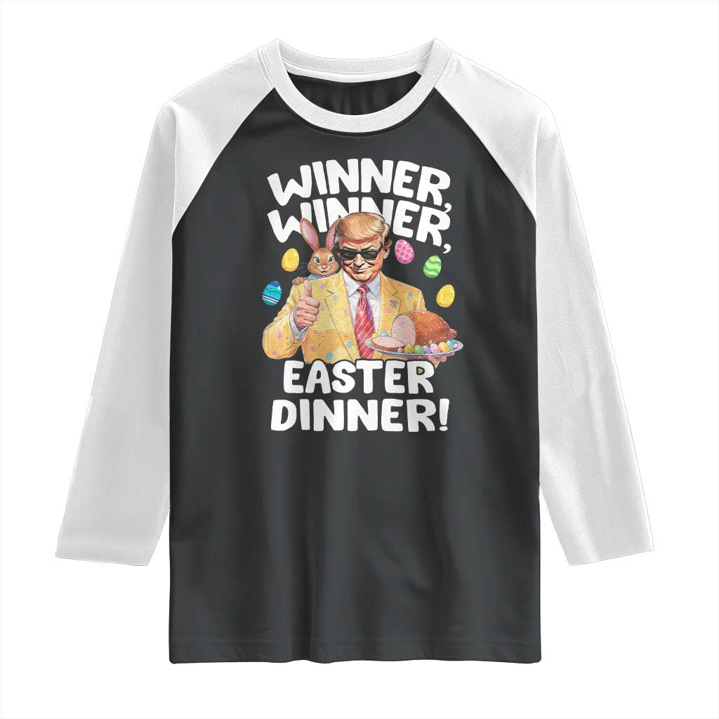Easter Trump Raglan Shirt Winner Winner Easter Dinner TS10 Black White Print Your Wear