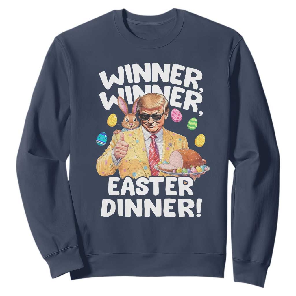 Easter Trump Sweatshirt Winner Winner Easter Dinner TS10 Navy Print Your Wear