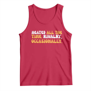 Heated All The time Rivalry Occasionally Tank Top TS10 Red Print Your Wear