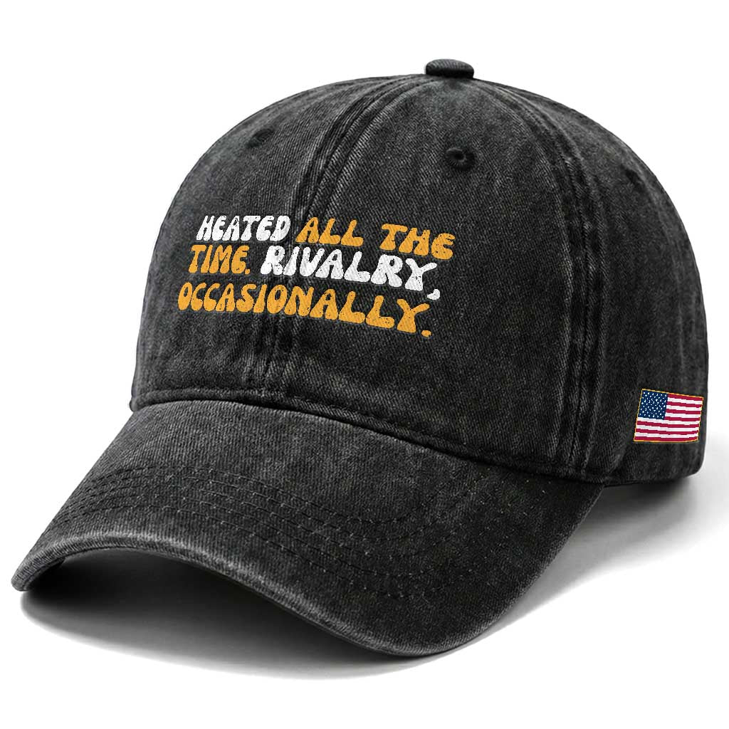 Heated All The time Rivalry Occasionally Washed Cotton Baseball Cap TS10 Print Your Wear