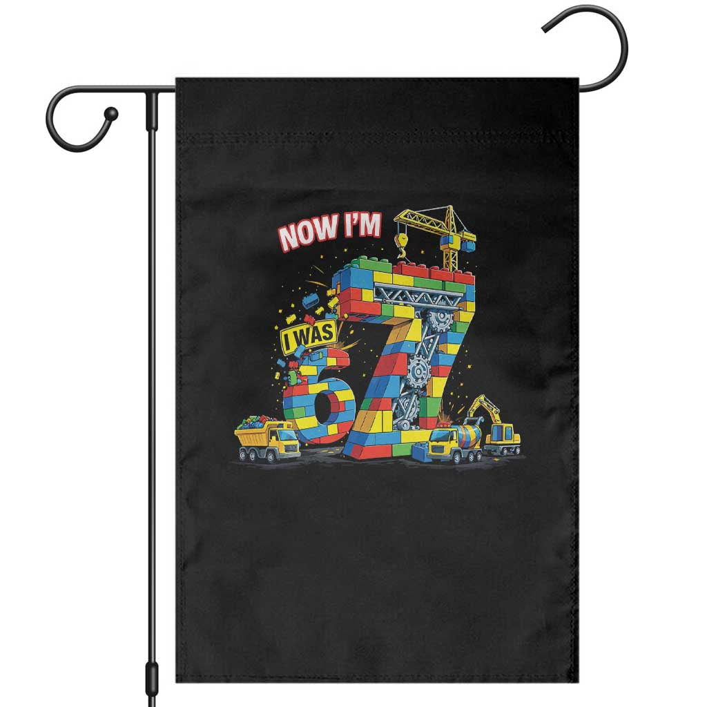 Funny 7th Birthday Building Bricks Garden Flag I Was 6 Now Im 7 Kids 67 Birthday Building Six Seven Boy TS10 Black Print Your Wear